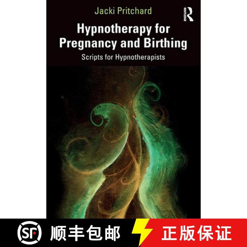 【3-4周达】Hypnotherapy for Pregnancy and Birthing: Scripts for Hypnotherapists [9781032003498]