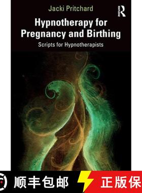 【3-4周达】Hypnotherapy for Pregnancy and Birthing: Scripts for Hypnotherapists [9781032003498]