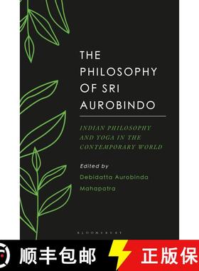 【3-4周达】The Philosophy of Sri Aurobindo: Indian Philosophy and Yoga in the Contemporary World [9781350124868]