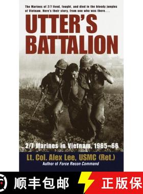 【3-4周达】Utter's Battalion: 2/7 Marines in Vietnam, 1965-66 [9780804116381]