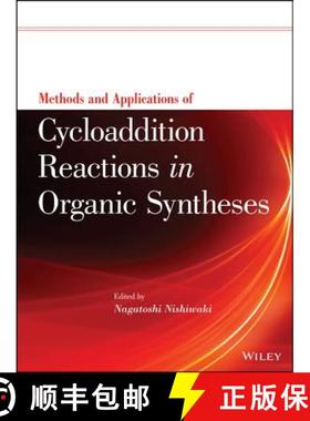 【3-4周达】Methods And Applications Of Cycloaddition Reactions In Organic Syntheses [Wiley化学化工] [9781118299883]