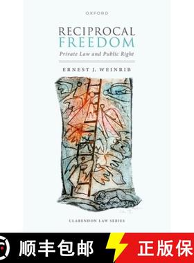 【3-4周达】Reciprocal Freedom: Private Law and Public Right [9780198754183]