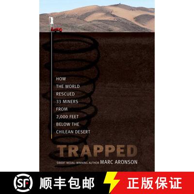 【3-4周达】Trapped : How the World Rescued 33 Miners from 2,000 Feet Below the Chilean Desert (Reprin... [9781442440258]