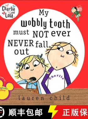 预订 My Wobbly Tooth Must Not Ever Never Fall Out [9781417770779]