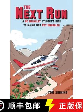 【3-4周达】The Next Run: A UC Berkeley Student's Rise to Major 60s Pot Smuggler [9798986026374]