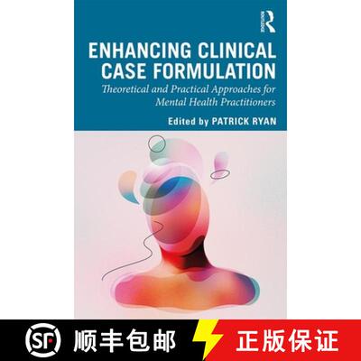 预订 Enhancing Clinical Case Formulation: Theoretical and Practical Approaches for Mental Health Prac... [9781138598348]