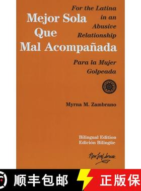 【3-4周达】Mejor Sola Que Mal Acompanada: For the Latina in an Abusive Relationship/Para La Mujer Gol... [9780931188268]