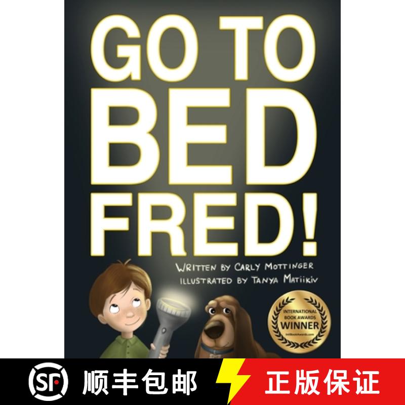 【2-3周达】Go to Bed, Fred! [9781940733043]