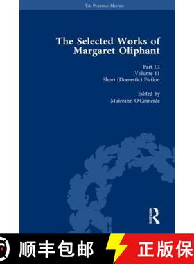 【3-4周达】The Selected Works of Margaret Oliphant, Part III Volume 11: Short (Domestic) Fiction [9781138762886]