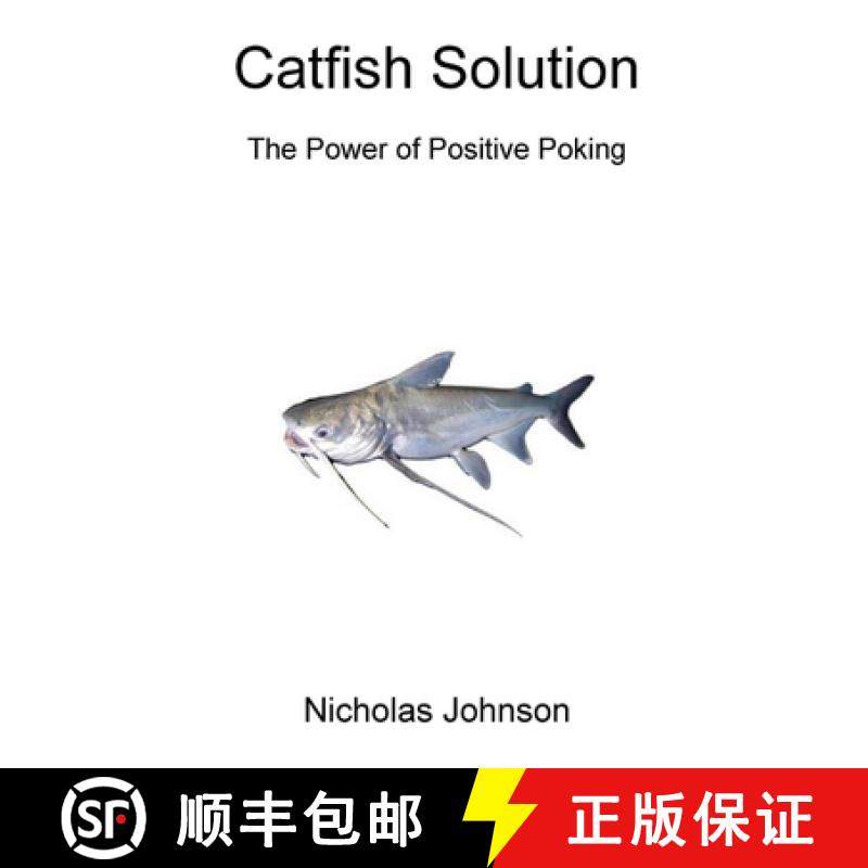 【3-4周达】Catfish Solution The Power of Positive Poking [9780359613137]
