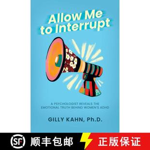 【3-4周达】Allow Me to Interrupt : A Psychologist Reveals the Emotional Truth Behind Women's ADHD [9798888457276]