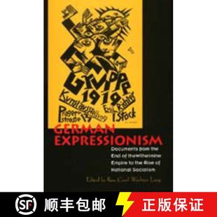4周达 Documents Expressionism the Empire Rise Wilhelmine German End 9780520202641 Natio... from