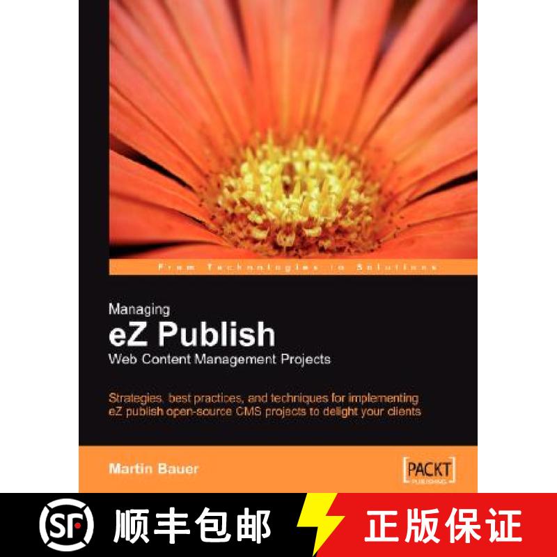 预订 Managing eZ Publish Web Content Management Projects: Strategies, Best Practices, and Techniques ... [9781847191724]
