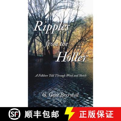 【3-4周达】Ripples from the Holler: A Folklore Told Through Word and Sketch [9781489747587]