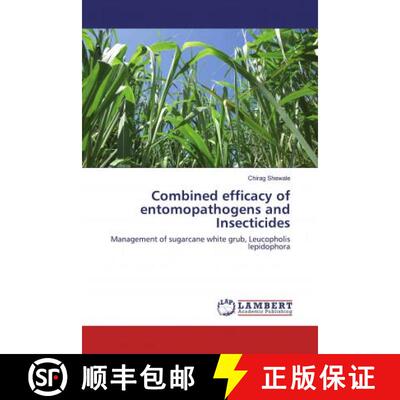 预订 Combined efficacy of entomopathogens and Insecticides [9786139463831]