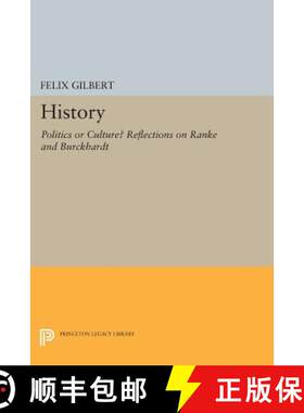 【3-4周达】History – Politics or Culture? Reflections on Ranke and Burckhardt [9780691601229]