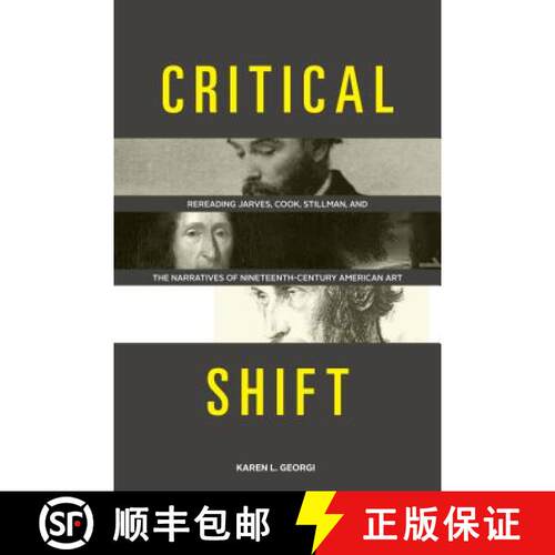 【3-4周达】Critical Shift – Rereading Jarves, Cook, Stillman, and the Narratives of Nineteenth–Cent... [9780271060675]