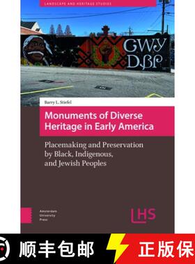 【3-4周达】Monuments of Diverse Heritage in Early America: Placemaking and Preservation by Black, Ind... [9789048562756]