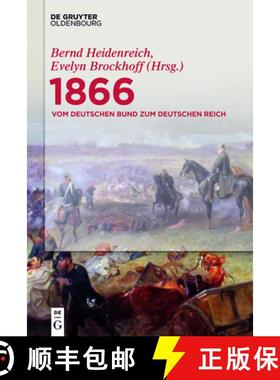 【3-4周达】1866: Vom Deutschen Bund Zum Deutschen Reich: Deutschland - Hessen - Frankfurt [9783110546736]