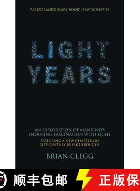 【3-4周达】Light Years : An Exploration of Mankind's Enduring Fascination with Light [9780230527256]