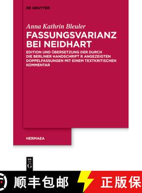 【3-4周达】Fassungsvarianz bei Neidhart: Edition und Ubersetzung der durch die Berliner Handschrift R... [9783110991048]