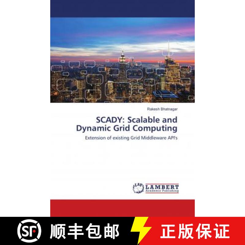 预订 SCADY: Scalable and Dynamic Grid Computing [9786202016261]