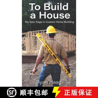 【3-4周达】To Build A House: My surprisingly epic saga in custom home building [9781737753605]