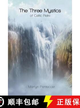 【3-4周达】The Three Mystics of Celtic Reiki: The Practitioner's Guide [9781907282409]