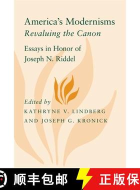 预订 America's Modernisms: Revaluing the Canon, Essays in Honor of Joseph N. Riddel [9780807135891]