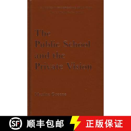 【3-4周达】精装 The Public School and the Private Vision : A Search for America in Education and Lite... [9781595581822]
