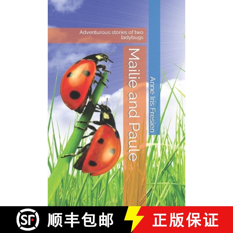 【2-3周达】Mailie and Paule: Adventurous stories of two ladybugs [9783982278957]