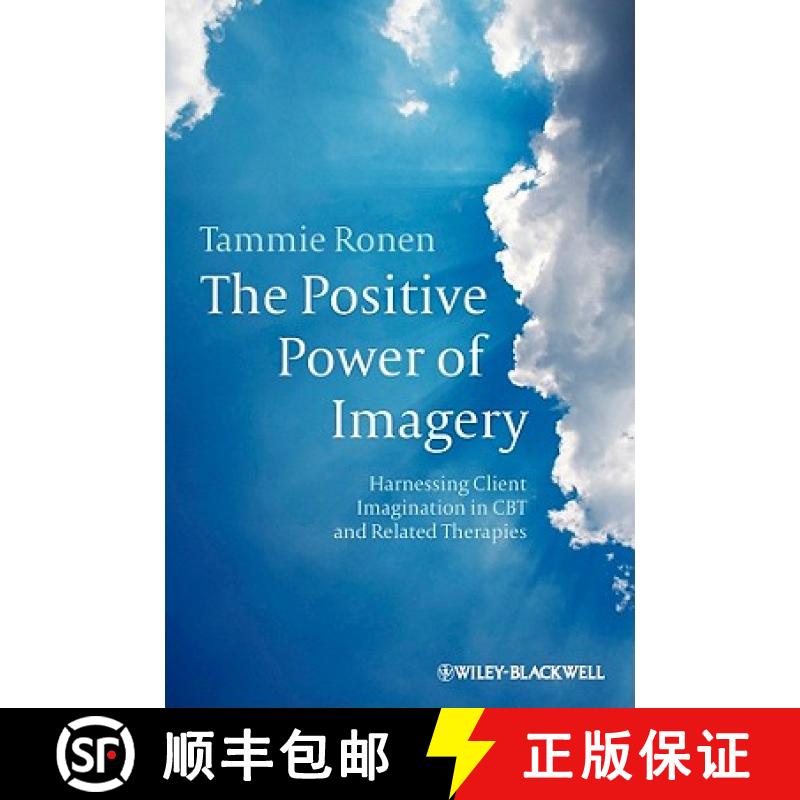 【3-4周达】The Positive Power Of Imagery - Harnessing Client Imagination In Cbt And Related Therapies... [9780470683026]