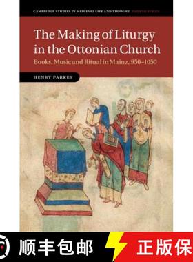 【3-4周达】Making of Liturgy in the Ottonian Church: Books, Music and Ritual in Mainz, 950–1050 - Th... [9781107083028]