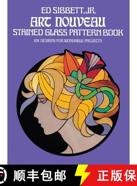 预订 Art Nouveau Stained Glass Pattern Book: 104 Designs for Workable Projects [9780486235776]