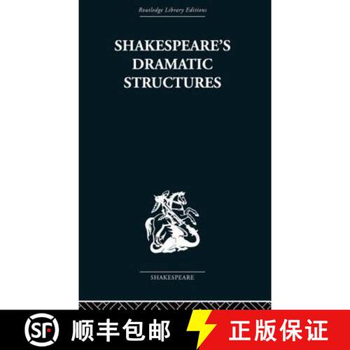 【3-4周达】Shakespeare's Dramatic Structures [9780415850599]