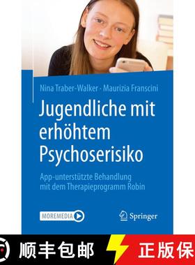 【3-4周达】Jugendliche mit erhöhtem Psychoserisiko: App-unterstützte Behandlung mit dem Therapiepro... [9783662614556]