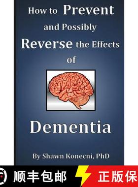【3-4周达】How to Prevent and Possibly Reverse the Effects of Dementia [9780991319121]