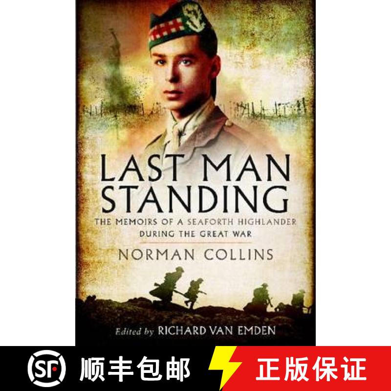 【3-4周达】Last Man Standing: The Memoirs, Letters and Photographs of a Teenage Officer: Norman Colli... [9781848848658]