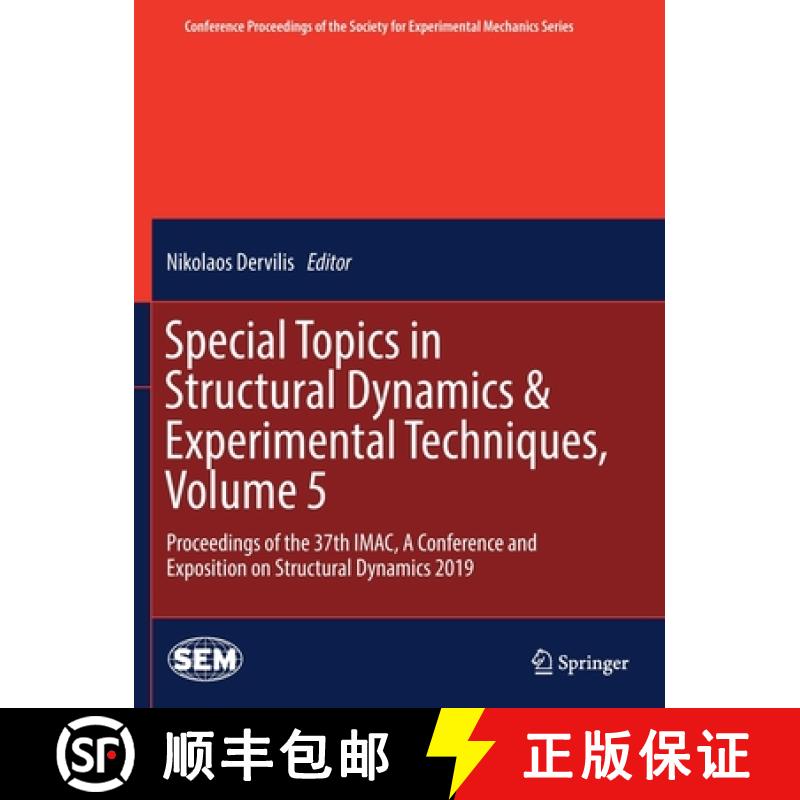 【3-4周达】Special Topics in Structural Dynamics & Experimental Techniques, Volume 5: Proceedings of ... [9783030122454]