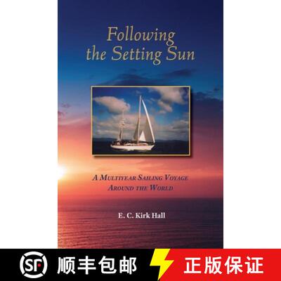 【3-4周达】Following the Setting Sun: A Multiyear Sailing Voyage Around the World [9781628063851]