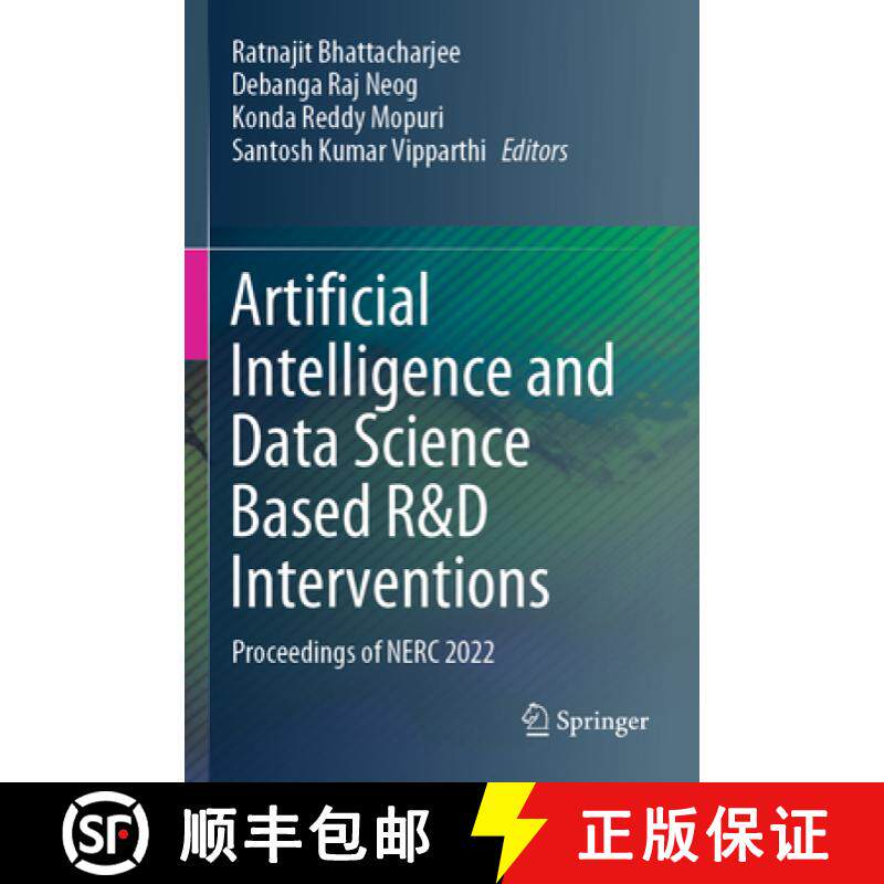 【3-4周达】Artificial Intelligence and Data Science Based R&D Interventions: Proceedings of NERC 2022 [9789819926114]