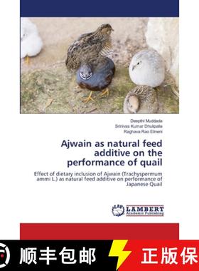 【3-4周达】Ajwain as natural feed additive on the performance of quail [9786203025569]