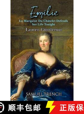 【3-4周达】Emilie: La Marquise Du Ch Telet Defends Her Life Tonight: La Marquise Du Ch Telet Defends ... [9780573697821]
