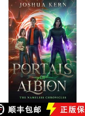 【3-4周达】Portals of Albion: A LitRPG / Gamelit Portal Fantasy Novel [9781957694023]