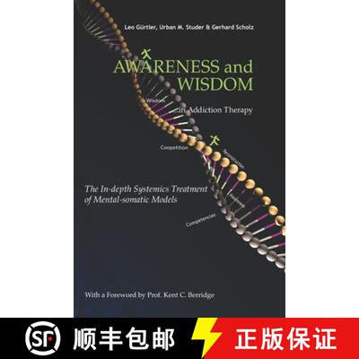 【3-4周达】Awareness and Wisdom in Addiction Therapy: The In-Depth Systemics Treatment of Mental-soma... [9781681723426]