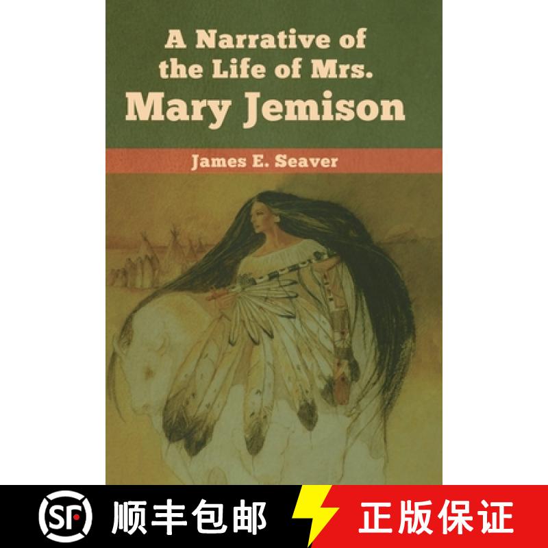 【2-3周达】A Narrative of the Life of Mrs. Mary Jemison [9781618957047]