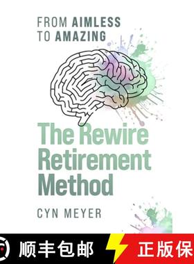 【3-4周达】The Rewire Retirement Method: From Aimless to Amazing [9781990830471]