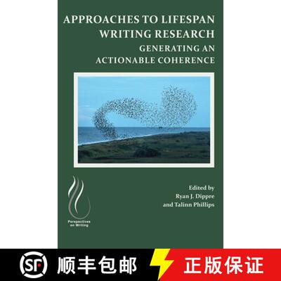 【3-4周达】Approaches to Lifespan Writing Research: Generating an Actionable Coherence [9781646421459]