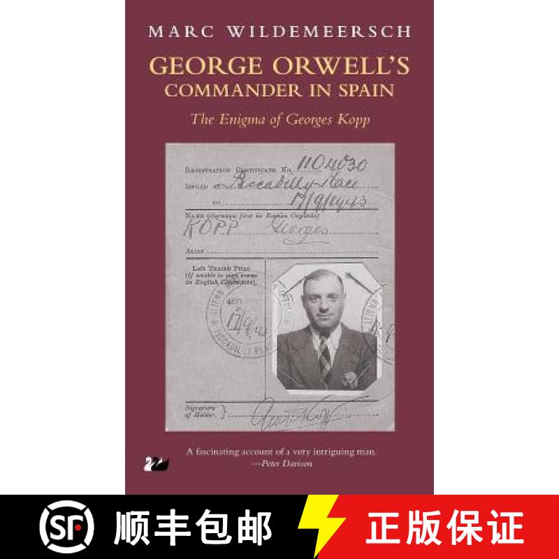 【3-4周达】George Orwell's Commander in Spain : The Enigma of Georges Kopp [9780857281982]