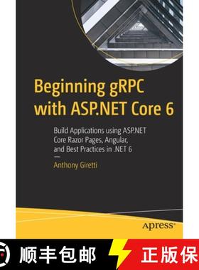 【3-4周达】Beginning gRPC with ASP.NET Core 6 : Build Applications using ASP.NET Core Razor Pages, An... [9781484280072]